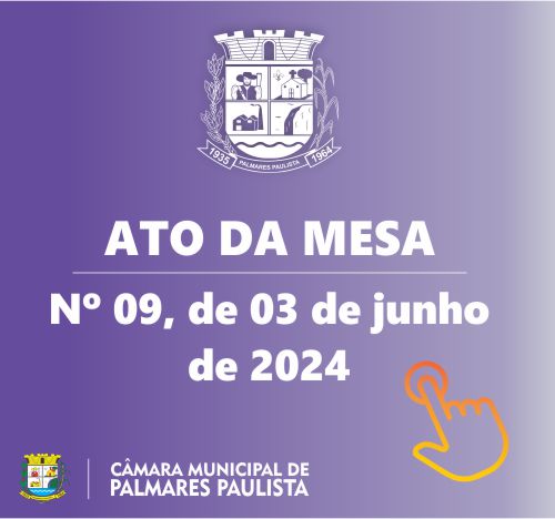 Ato da Mesa Nº 09, de 03 de Junho de 2024